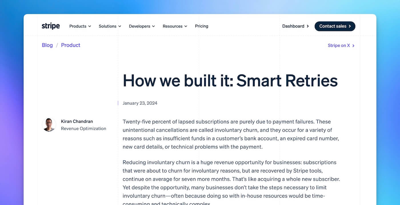 Stripe's January 2024 engineering blog post "How we built it: Smart Retries" by Kiran Chandran, explaining how 25% of lapsed subscriptions are caused by payment failures and how Stripe's ML model addresses involuntary churn